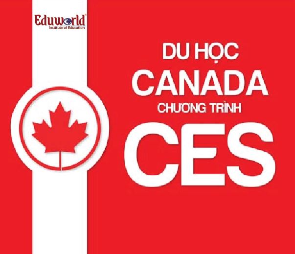 Bạn cần biết du học Canada - Diện không chứng minh tài chính ( Chương trình CES)