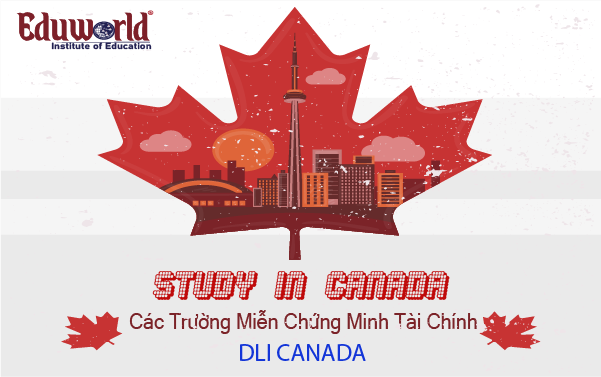 ️Danh sách các trường DLI Canada - Xét duyệt Miễn Chứng Minh Tài Chính SDS