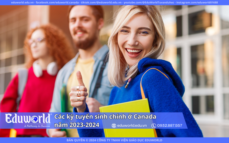  CÁC KỲ TUYỂN SINH CHÍNH Ở CANADA NĂM 2023-2024